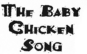 The Baby Chicken Song