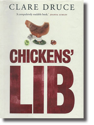 Chickens’ Lib: The Story of a Campaign - UPC Spring 2014 Poultry Press