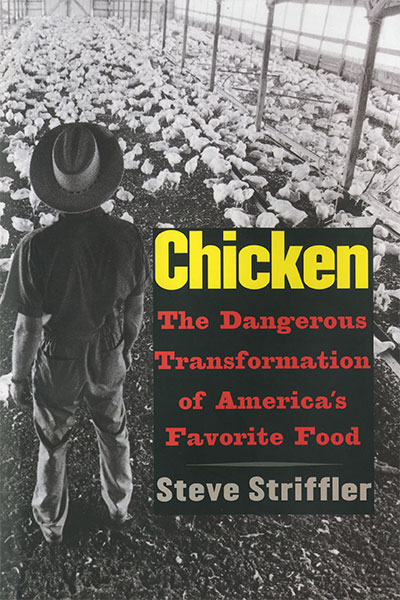 Chicken: The Dangerous Transformation of America’s Favorite Food